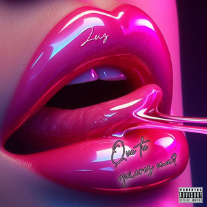 Que tu quiere ma? (Explicit)