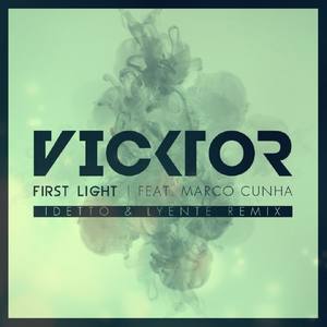 First Light (IDETTO & Lyente Remix)(First Light (feat. Marco Cunha) (DETTO & Lyente Remix) (Remix)