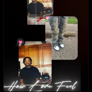How Love Feel (Explicit)