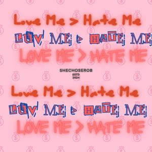 Love me > Hate me (Explicit)