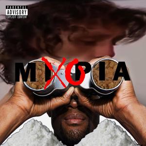 Mixopia (feat. Snow Marley) [Explicit]