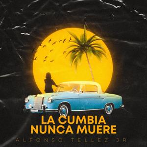 La Cumbia Nunca Muere