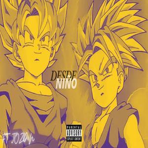 Desde Niño (feat. Jozd4n)
