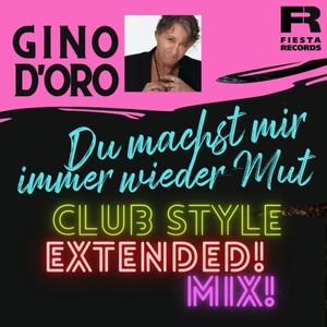 Du machst mir immer wieder Mut (Club Style Mix)