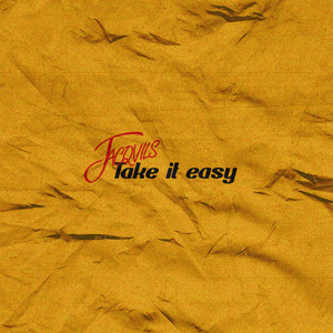 Take it easy