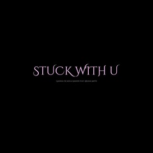 Stuck With U