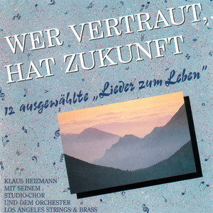 Klaus Heizmann - Wenn auch die Berge weichen