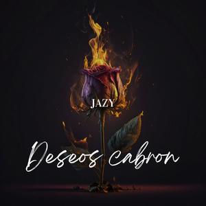 Deseos Cabron (Explicit)
