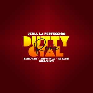 Dutty Gyal (Remix) [Explicit]