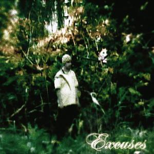 Excuses (Explicit)