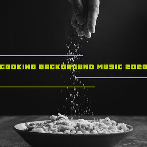 Cooking Background Music 2020