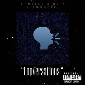 Conversations (feat. B.C & LilRome2x) [Explicit]