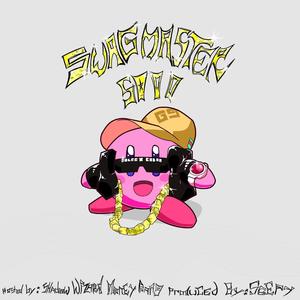 swagmaster5000 (Explicit)