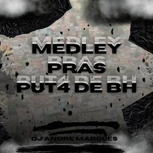 Medley Pras Put4 De BH (Explicit)