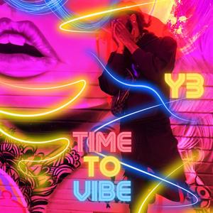 Time To Vibe Ep (Explicit)