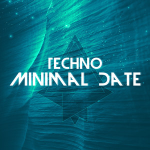 Techno Minimal Date