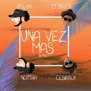 Una Vez Mas(feat. Ceskyboy) (Remix)