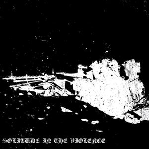 Solitude In The Violence (Explicit)