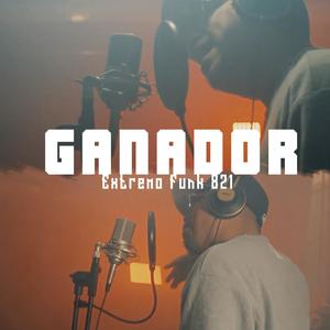 Ganador (feat. Extremo funk 821) (Explicit)