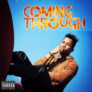 Coming Through (Freestyle EP) [Explicit]