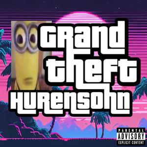 Grand Theft Hurensohn (Explicit)