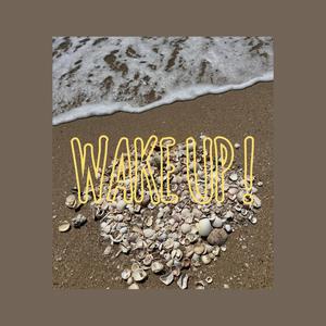 WAKE UP! (Explicit)