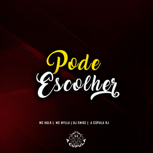 Pode Escolher (Explicit)