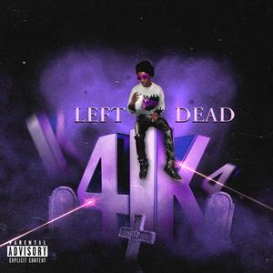 Left 4K Dead (Explicit)