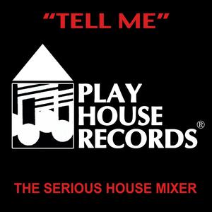 Tell Me (Serious House Mixer Remix)