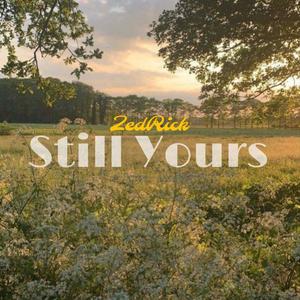 Still Yours