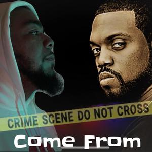 Come From (Explicit)