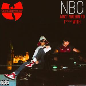 NBG (AIN'T NUTHIN TO **** WITH) (Explicit)