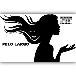 Pelo Largo (Explicit)