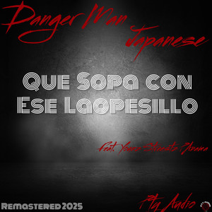 Que Sopa Con Ese Laopesillo (Remastered 2025|Explicit)