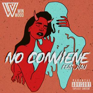 No Conviene (feat. Jlau) [Explicit]