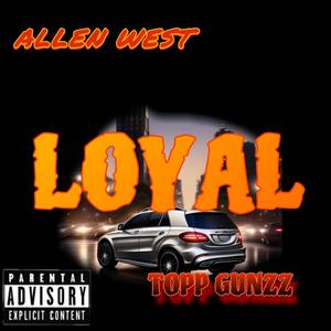 LOYAL (feat. Allen West) [Explicit]