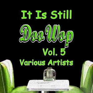 It Is Still Doo Wop, Vol. 5