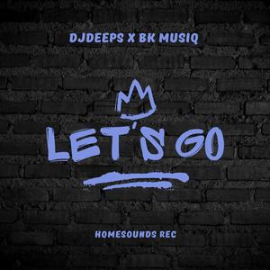 Let's Go (feat. BK MusiQ)