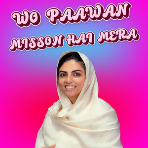 Wo Paawan Mission Hai Mera