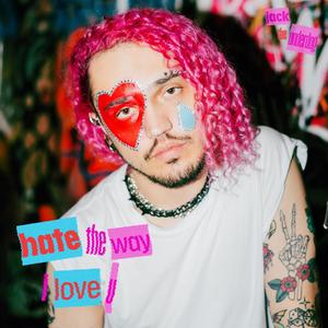 hate the way i love u (Explicit)