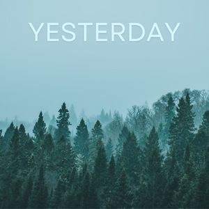 Yesterday