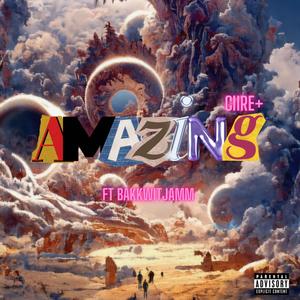 AMAZ!NG (feat. Bakkwitjamm) [Explicit]