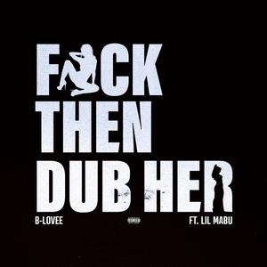 **** Then Dub Her (Explicit)