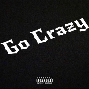 Go Crazy (Explicit)