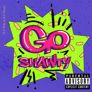 Go Shawty (Explicit)