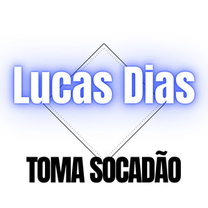 Toma Socadão (Explicit)