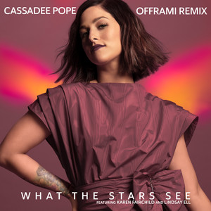 What the Stars See(feat. Karen Fairchild & Lindsay Ell) (offrami Remix)
