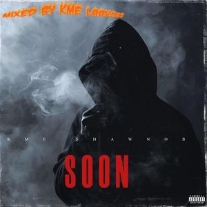 Soon (feat. DJ Von) [Explicit]