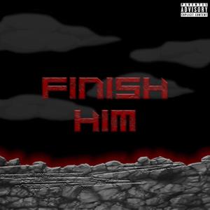 Finish Him (Explicit)