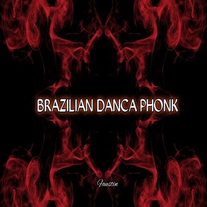 BRAZILIAN DANCA PHONK